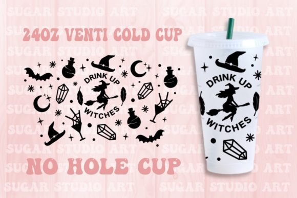 Drink Up Witches No Hole Cup SVG